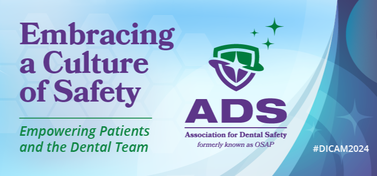 DICAM 2024 - Embracing a Culture of Safety: Empowering Patients and the Dental Team