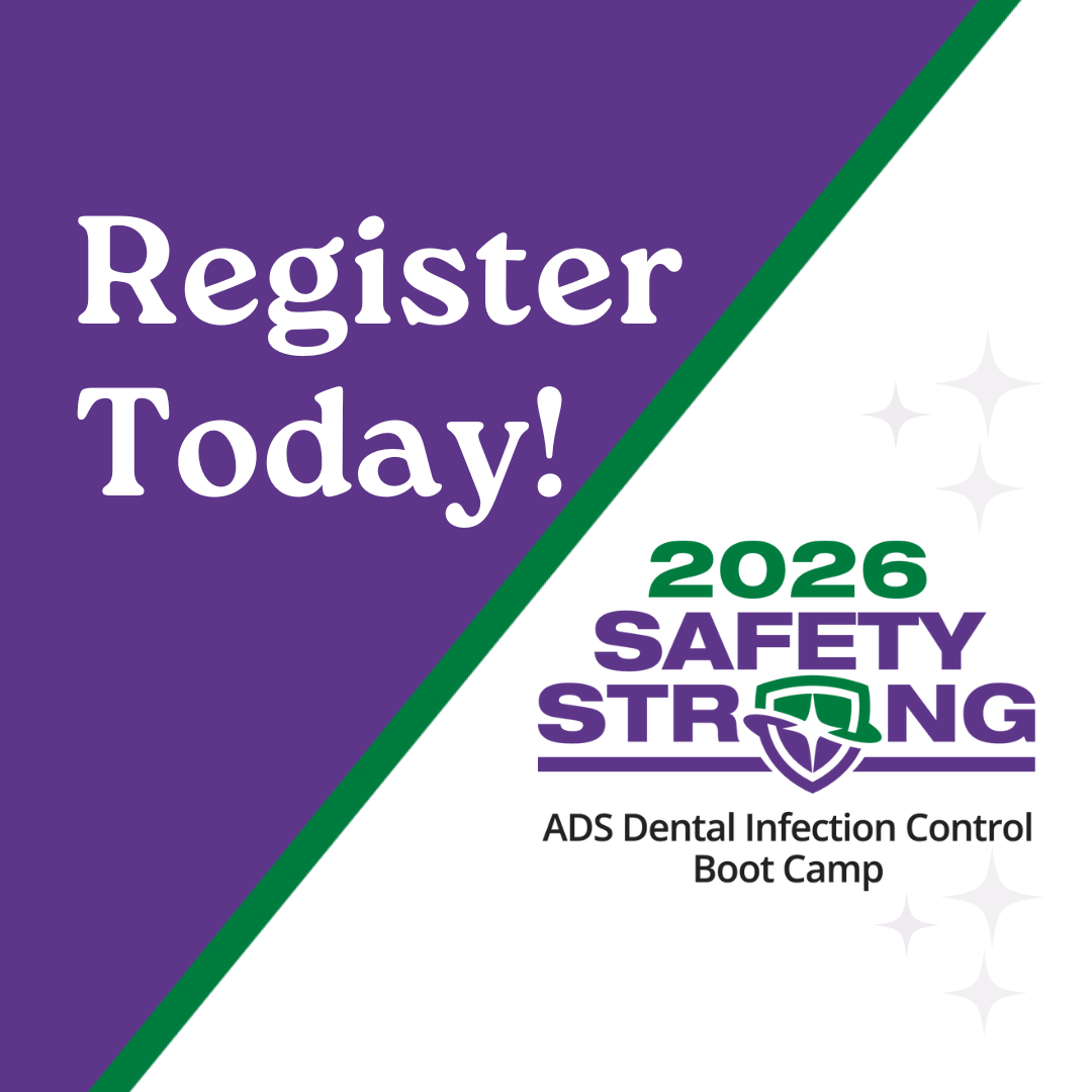 Register Today - 2026 ADS Dental Infection Control Boot Camp